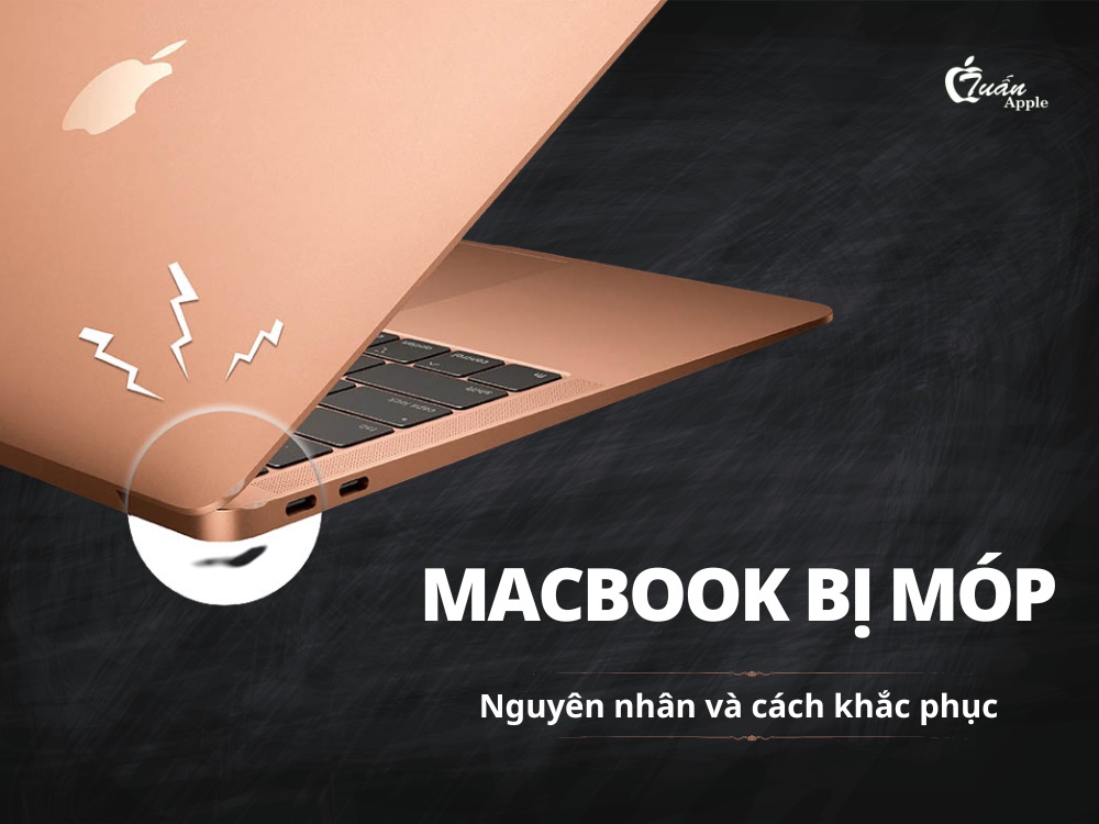 Macbook bị móp: Nguyên nhân và cách khắc phục