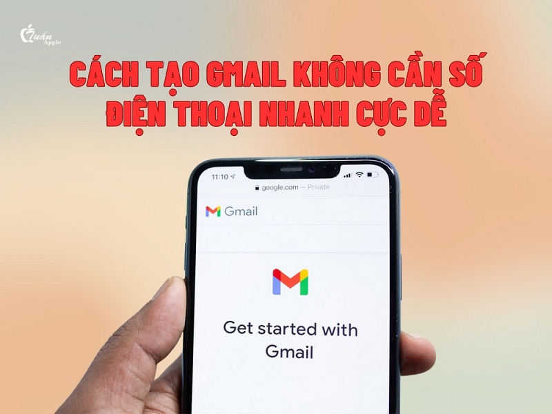 Cách tạo Gmail không cần số điện thoại nhanh cực dễ năm 2026