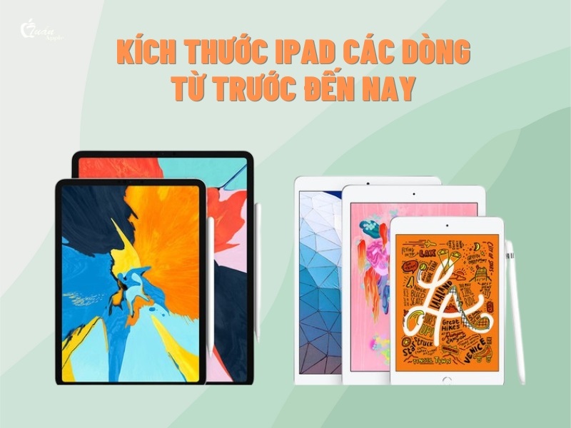 Kích thước iPad các dòng từ trước đến nay